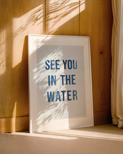 Load image into Gallery viewer, "See You in the Water" by Bailey Silva
